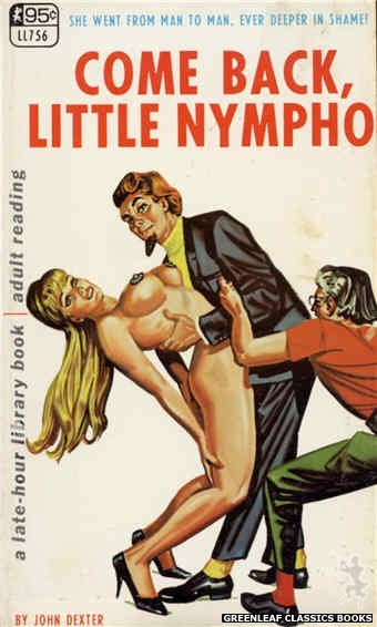 Late-Hour Library LL756 - Come Back, Little Nympho by John Dexter, cover art by Tomas Cannizarro (1968)