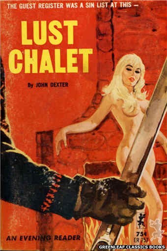 Evening Reader ER757 - Lust Chalet by John Dexter, cover art by Unknown (1964)
