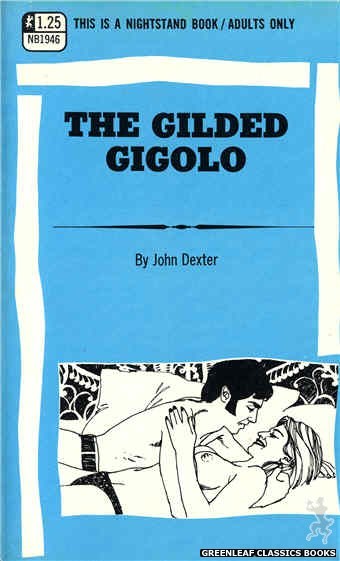 Nightstand Books NB1946 - The Gilded Gigolo by John Dexter, cover art by Harry Bremner (1969)