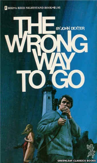 Reed Nightstand 3032 - The Wrong Way to Go by John Dexter, cover art by Ed Smith (1973)