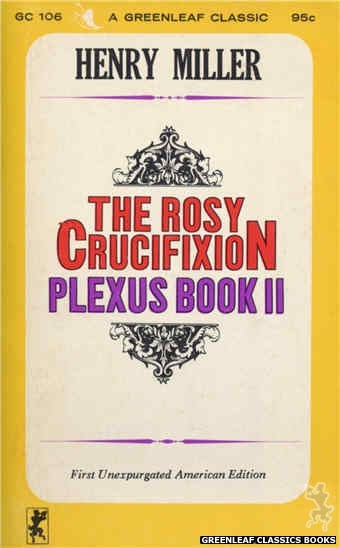 Greenleaf Classics GC106 - The Rosy Crucifixion-Plexus Book II by Henry Miller, cover art by Text Only (1965)