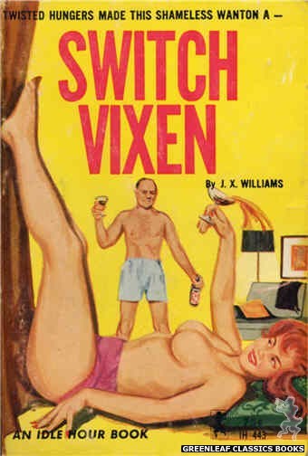 Idle Hour IH443 - Switch Vixen by J.X. Williams, cover art by Unknown (1965)