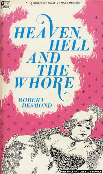 Greenleaf Classics GC238 - Heaven, Hell, and the Whore by Robert Desmond, cover art by Unknown (1967)