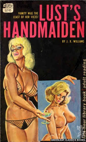 Late-Hour Library LL745 - Lust's Handmaiden by J.X. Williams, cover art by Unknown (1967)