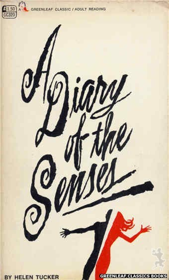 Greenleaf Classics GC320 - A Diary of the Senses by Helen Tucker, cover art by Unknown (1968)