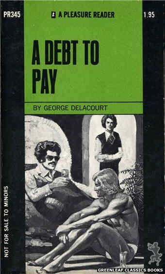 Pleasure Reader PR345 - A Debt To Pay by George Delacourt, cover art by Unknown (1972)