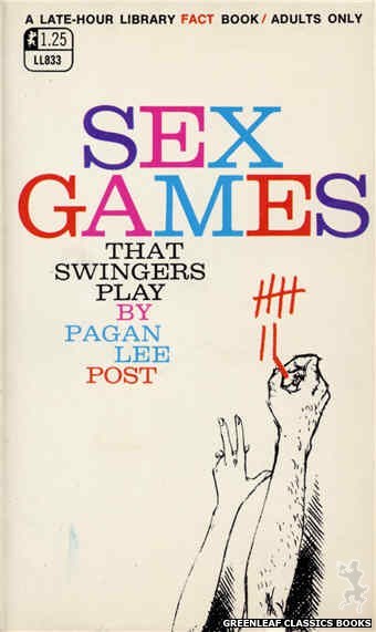 Late-Hour Library LL833 - Sex Games That Swingers Play by Pagan Lee Post, cover art by Harry Bremner (1969)