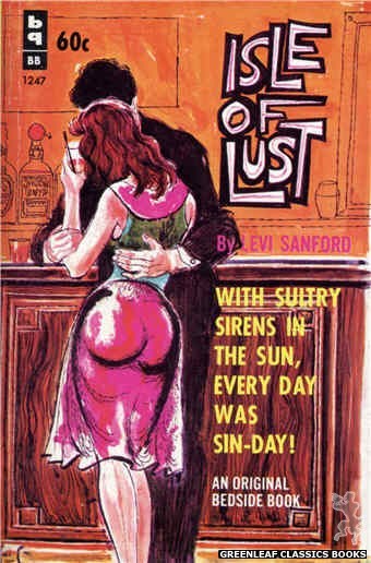 Bedside Books BB 1247 - Isle of Lust by Levi Sanford, cover art by Unknown (1963)