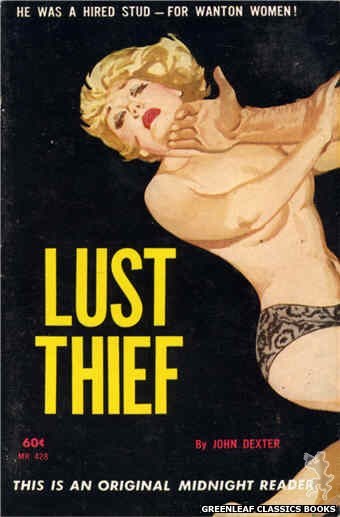 Midnight Reader 1961 MR428 - Lust Thief by John Dexter, cover art by Unknown (1962)