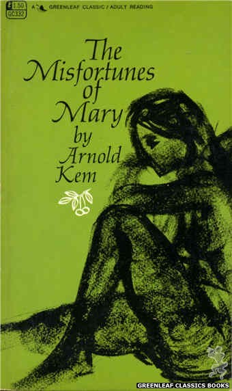 Greenleaf Classics GC332 - The Misfortunes of Mary by Arnold Kem, cover art by Unknown (1968)