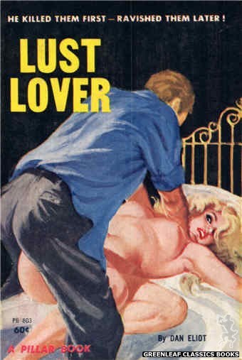 Pillar Books PB803 - Lust Lover by Dan Eliot, cover art by Unknown (1963)