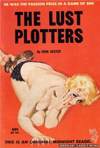Midnight Reader 1961 MR441 - The Lust Plotters by John Dexter, cover art by Harold W. McCauley (1962)