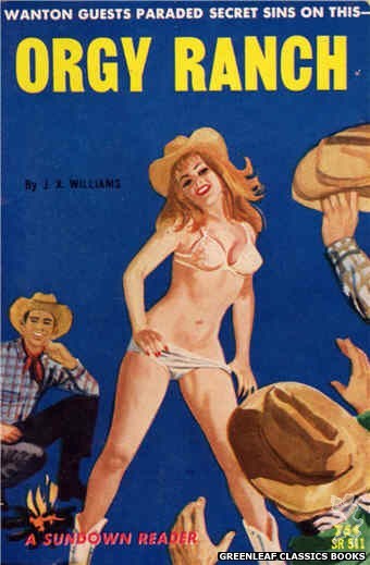 Sundown Reader SR511 - Orgy Ranch by J.X. Williams, cover art by Robert Bonfils (1964)