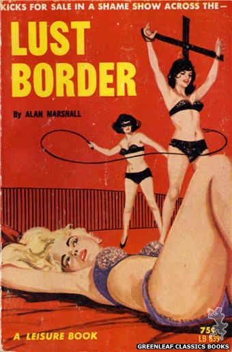 Leisure Books LB639 - Lust Border by Alan Marshall, cover art by Unknown (1964)