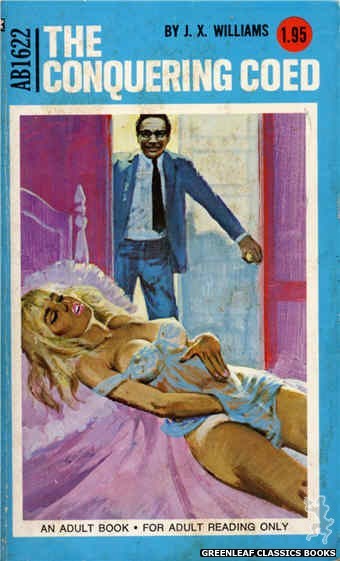 Adult Books AB1622 - The Conquering Coed by J.X. Williams, cover art by Unknown (1972)