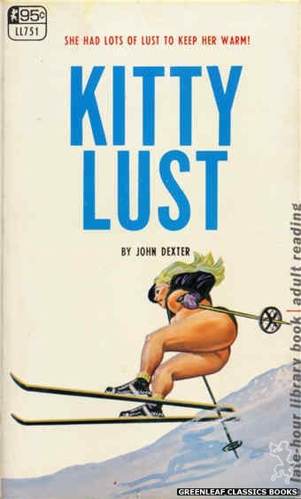 Late-Hour Library LL751 - Kitty Lust by John Dexter, cover art by Unknown (1968)