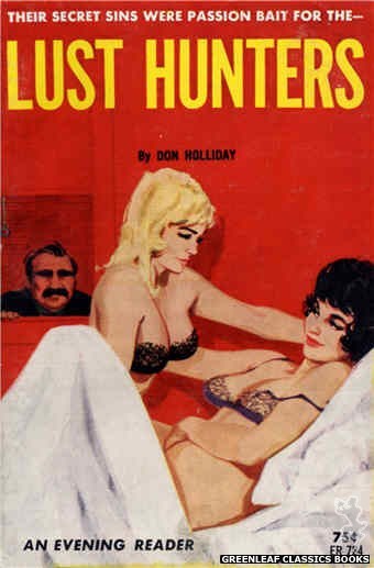 Evening Reader ER724 - Lust Hunters by Don Holliday, cover art by Unknown (1964)