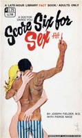 LL798 Score Six For Sex by Joseph Fielder, M.D. (1969)