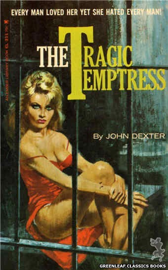 Ember Library EL 311 - The Tragic Temptress by John Dexter, cover art by Robert Bonfils (1965)