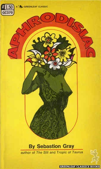 Greenleaf Classics GC370 - Aphrodisiac by Sebastion Gray, cover art by Unknown (1968)